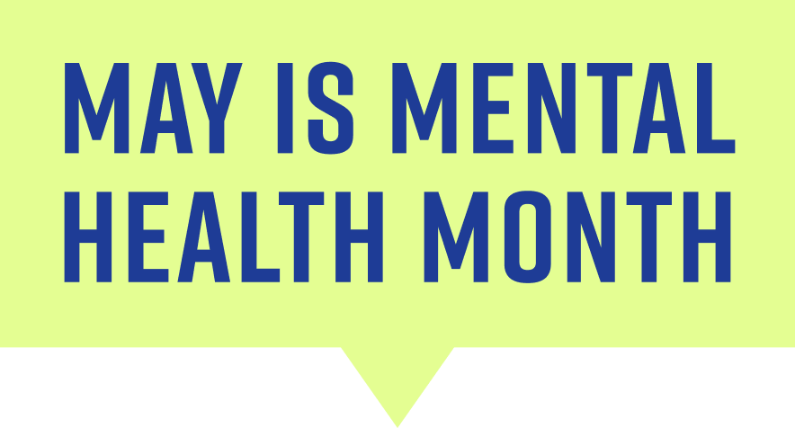 Speech Bubble for May is Mental Health Month Hero